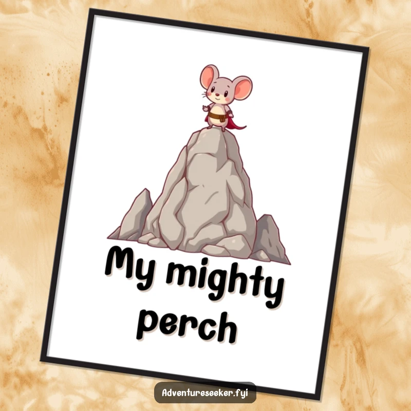 Funny digital art print of a brave little mouse character standing atop a tall, ancient rock, perfect for inspirational decor.