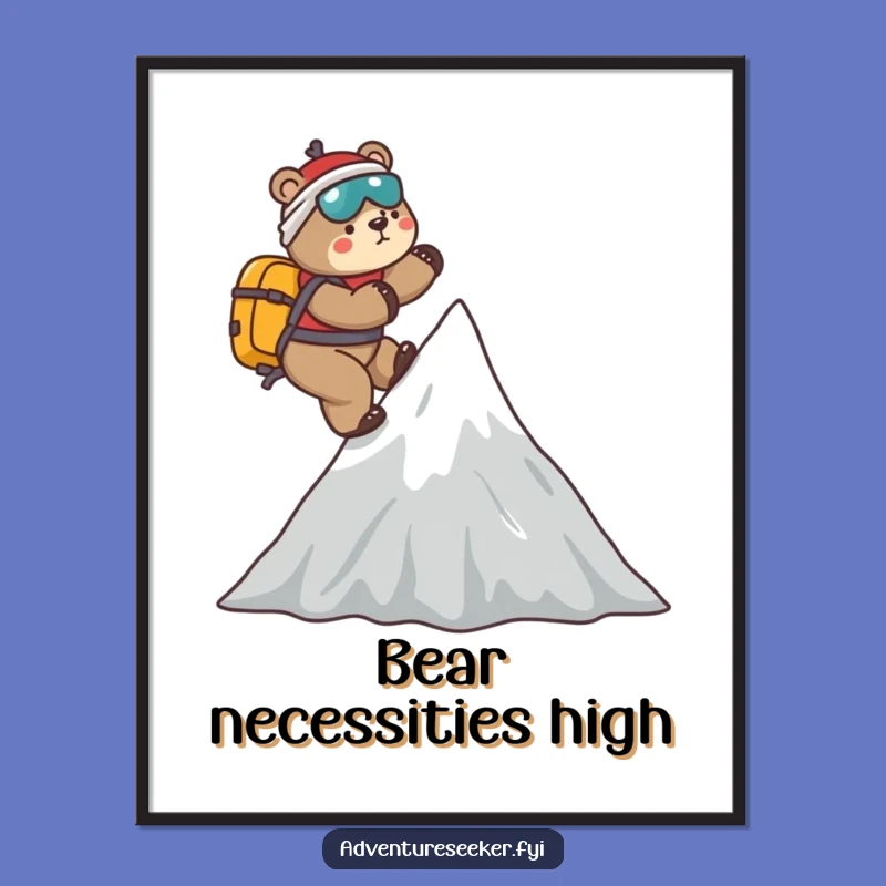 Funny Bear Mountaineer Poster: Playful Climber Wall Art Gift