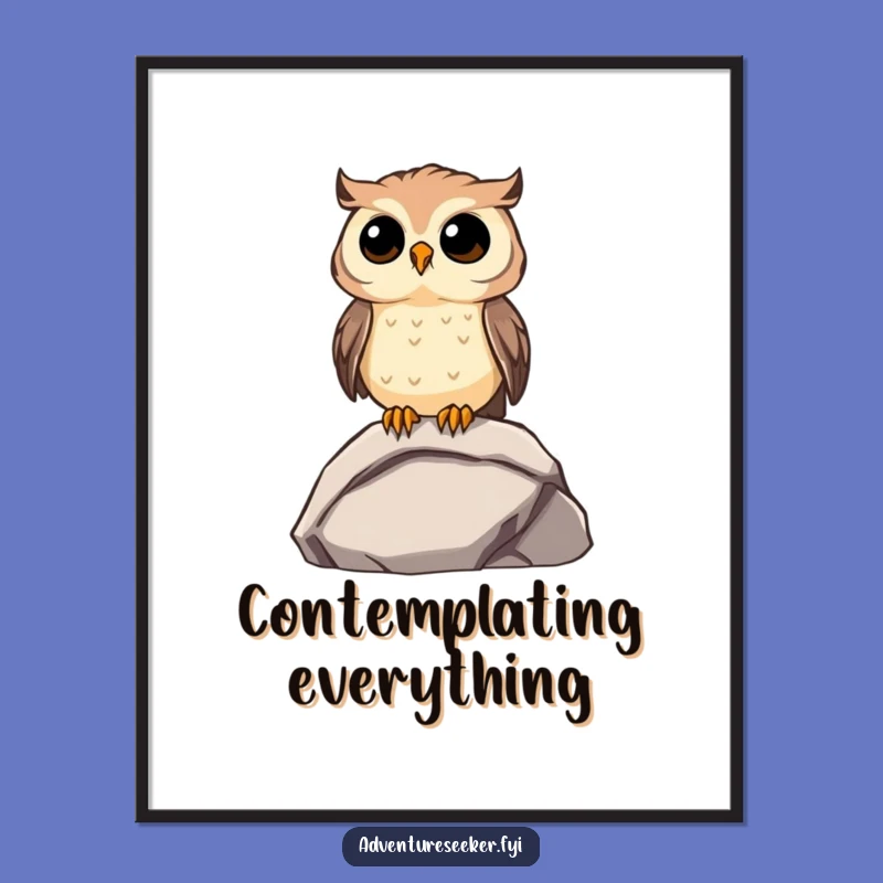 Funny Owl Perspective Poster: Curious Character Art, Inspiring Funny Gift