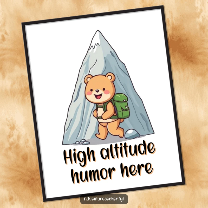 Funny poster depicting a joyful bear with a backpack triumphantly climbing a massive mountain, bringing motivational humor to any space.