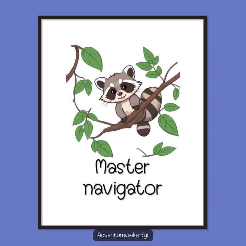 Funny Raccoon Acrobat Poster - Resourceful Wall Art, Perfect Funny Gift for Nature Lovers