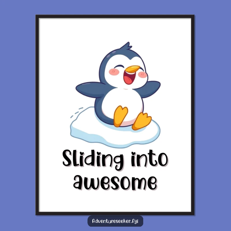 Funny Penguin Poster: Cheerful Character's Hilarious Ice Slide Art, Decor Gift
