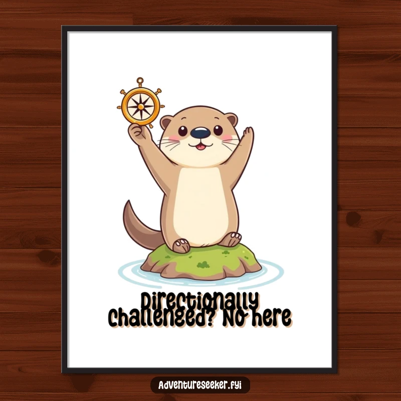 Funny Free Printable Wall Art: Curious otter holding a tiny compass triumphantly on an island, full of navigational charm.