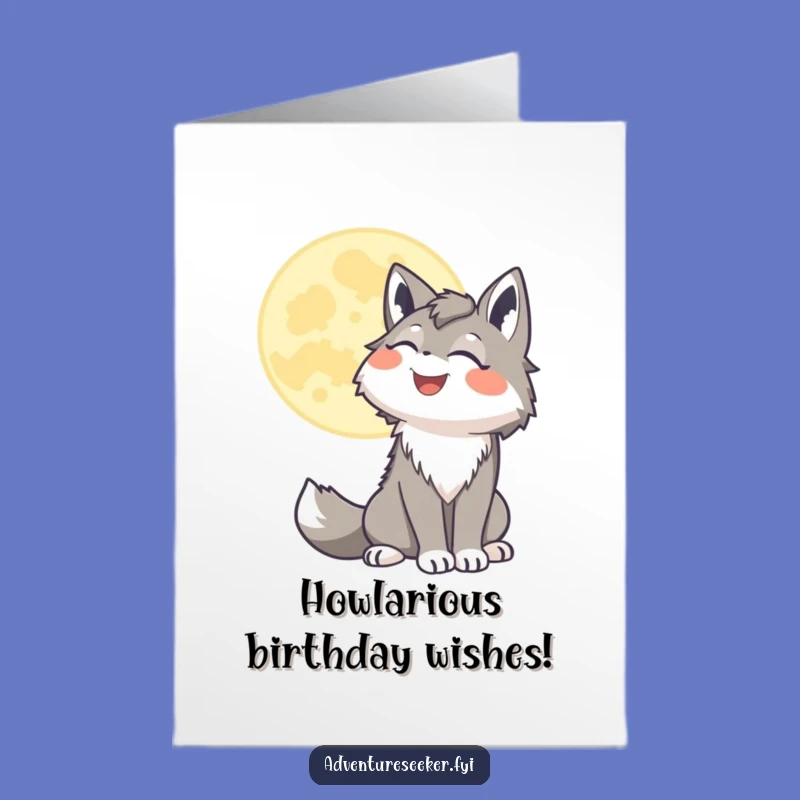 Free Printable Birthday Card: Howling Wolf Moon Funny Downloadable Gift