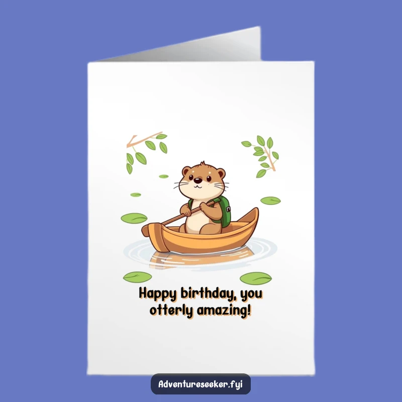 Free Printable Birthday Card: Otter's Journey, Humorous Adventure, Downloadable Greeting