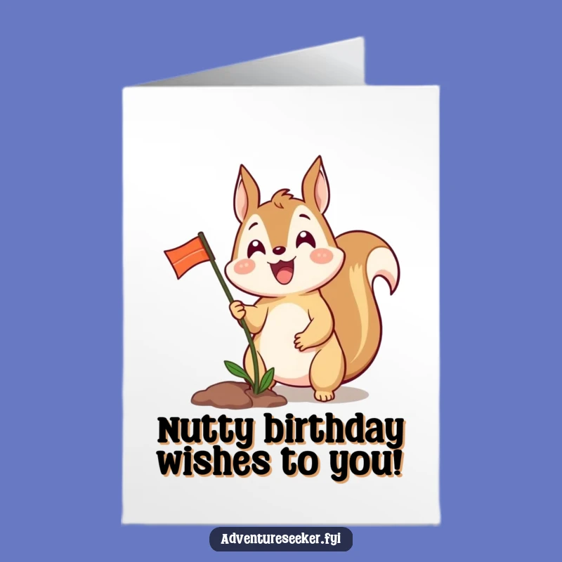 Free Printable Squirrel Birthday Card: Funny Flag Planting Design Downloadable Gift