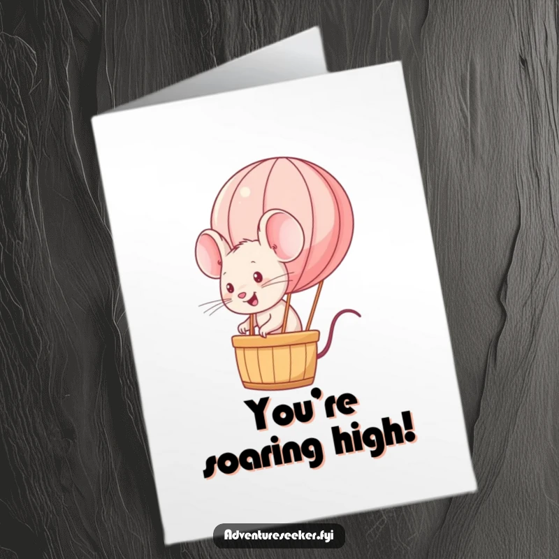 Funny Free Printable Congratulations Card: A mouse in a hot air balloon celebrates soaring success.