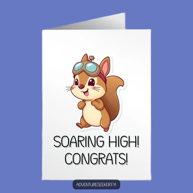 Free Printable Squirrel Pilot Congrats Card - Downloadable DIY Gift for Reaching New Heights