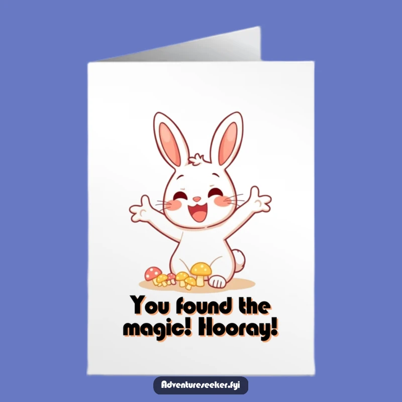 Free Printable Bunny Congrats Card - Magic Mushroom Discovery Funny Downloadable Greeting