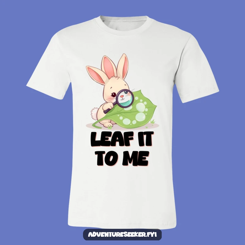 Funny Rabbit Magnifying Leaf T-Shirt, Explore Nature Tee, Great Funny Gift